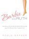 [Barbie and Ruth 01] • Barbie and Ruth · the Story of the World's Most Famous Doll and the Woman Who Created Her